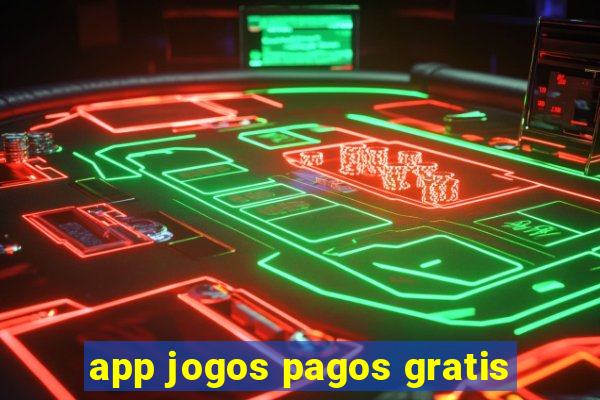 app jogos pagos gratis